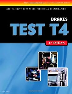 ASE Test Preparation Medium/Heavy Duty Truck Series Test T4: Brakes