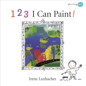 123 I Can Paint! (Starting Art)