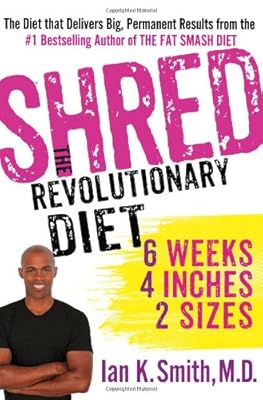 Shred: The Revolutionary Diet: 6 Weeks 4 Inches 2 Sizes