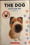 Vote for Me: A Flip Book (Artlist Collection: The Dog and Artlist Collection: The Cat)