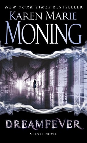Dreamfever: Fever Series Book 4 by Karen Marie Moning