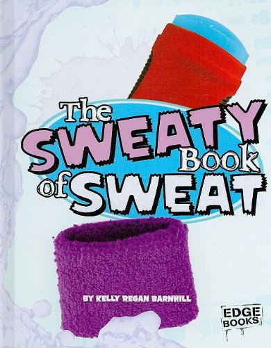 The Sweaty Book of Sweat by Kelly Barnhill