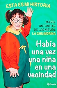 Hab&iacute;a una vez una ni&ntilde;a en una vecindad by María Antonieta de las Nieves