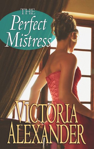 The Perfect Mistress by Victoria Alexander