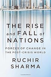 The Rise and Fall of Nations: Forces of Change in the Post-Crisis World