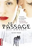 Le passage des ombres, tome 1 par Alice Moss