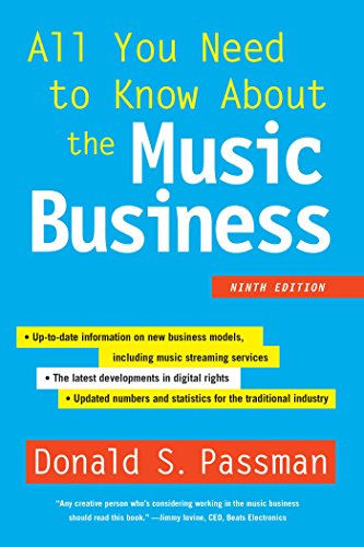 All You Need to Know About the Music Business: Ninth Edition by Donald S. Passman