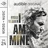 I Am Mine: Words + Music | Vol. 24