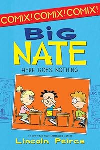 Big Nate: Here Goes Nothing (Big Nate Comix)