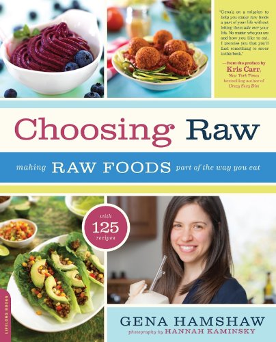 Choosing Raw: Making Raw Foods Part of the Way You Eat by Terry Hope Romero