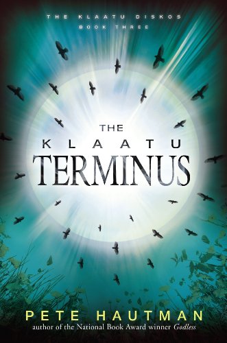 The Klaatu Terminus (Klaatu Diskos) by Pete Hautman
