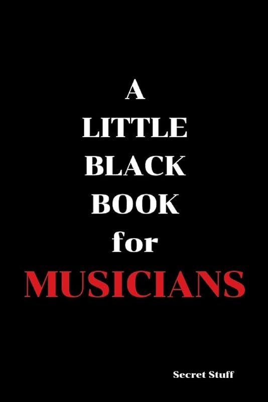 A Little Black Book: For Musicians by "Mae" Mary Jane West