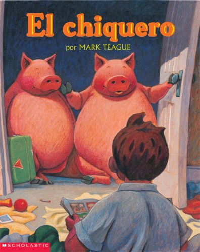 El chiquero: by Mark Teague
