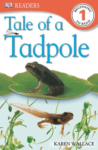DK Readers L1: Tale of a Tadpole by Karen Wallace