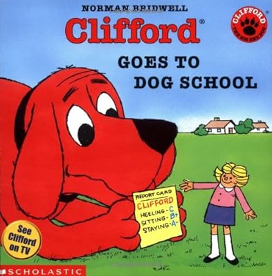 Clifford Goes to Dog School