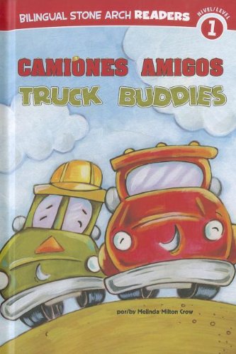 Camiones Amigos/Truck Buddies by Melinda Melton Crow