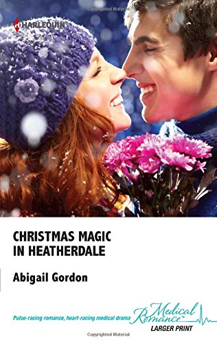 Christmas Magic in Heatherdale by Abigail Gordon