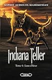 Indiana Teller T04 Lune d\'hiver par Sophie Audouin-Mamikonian