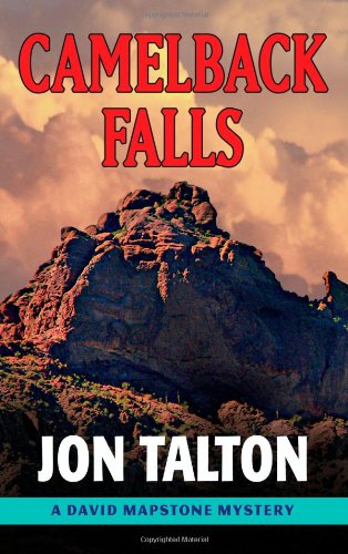Camelback Falls (David Mapstone Mysteries) by Jon Talton