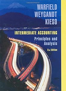 Intermediate Accounting: Principles and Analysis by Terry D. Warfield