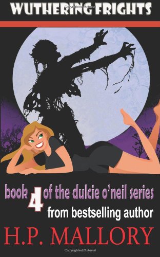 Wuthering Frights: The Dulcie O'Neil Series (Volume 4) by HP Mallory