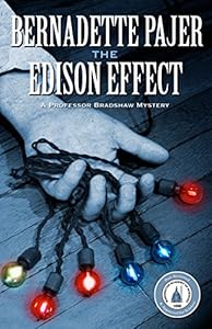 Edison Effect, The: A Professor Bradshaw Mystery