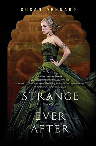 Strange and Ever After (Something Strange and Deadly Book 3) by Susan Dennard