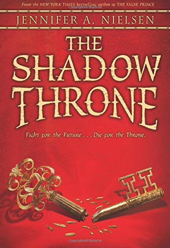 The Shadow Throne: Book 3 of The Ascendance Trilogy by Jennifer A. Nielsen