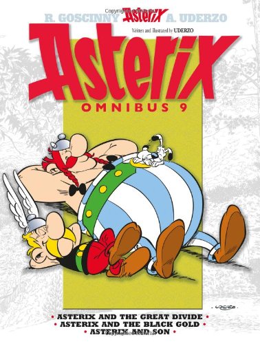 Asterix Omnibus 9: Includes Asterix and the Great Divide #25, Asterix and the Black Gold #26, and Asterix and Son #27 by Albert Uderzo