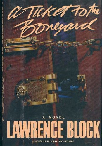 Ticket to the Boneyard by Lawrence Block
