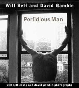 perfidious man by David Gamble