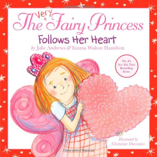The Very Fairy Princess Follows Her Heart by Julie Andrews