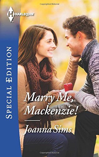 Marry me, Mackenzie! by Joanna Sims