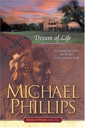 Dream of Life (American Dreams, Book 2) by Michael Phillips
