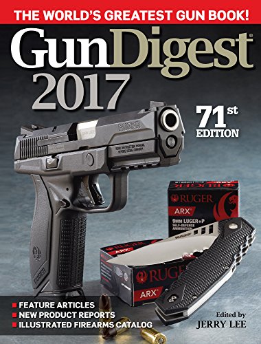 Gun Digest 2017 by Jerry Lee