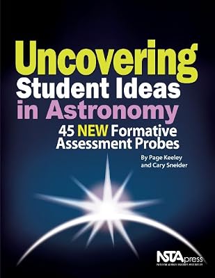 Uncovering Student Ideas in Astronomy: 45 NEW Formative Assessment Probes - PB307X