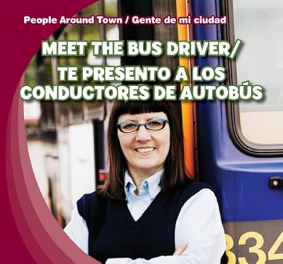 Meet the Bus Driver / Te presento a los conductores de autobus