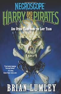 Necroscope: Harry and the Pirates: and Other Tales from the Lost Years