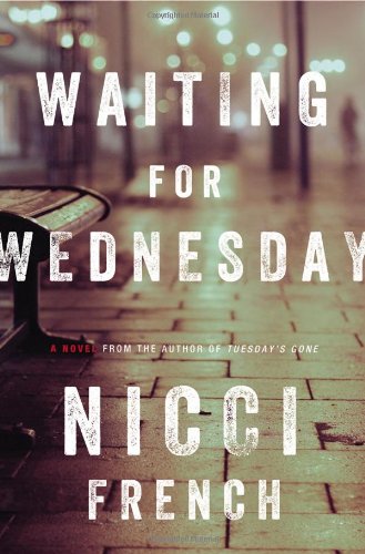 Waiting for Wednesday: A Frieda Klein Mystery by Nicci French