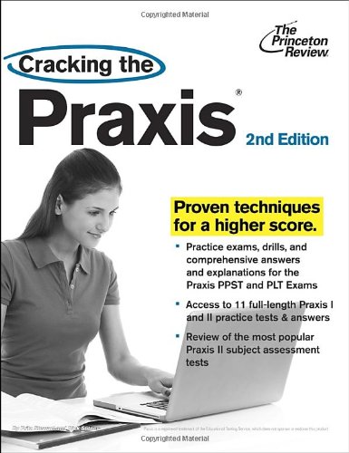 Cracking the Praxis, 2nd Edition by Princeton Review