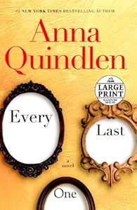 Every Last One: A Novel by Anna Quindlen