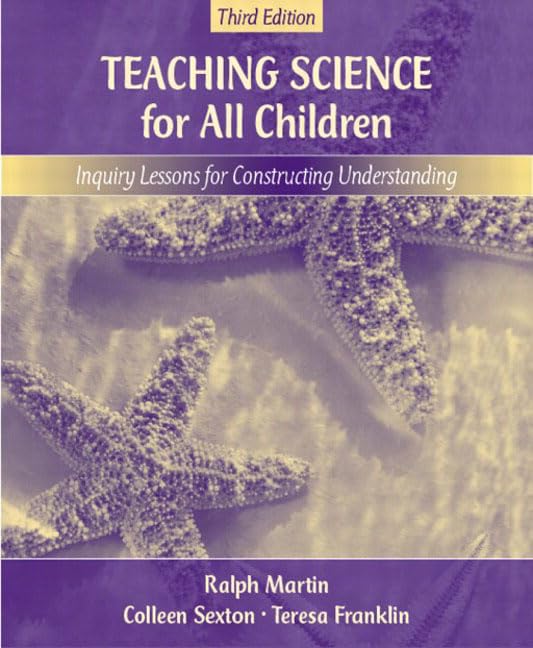 Teaching Science for All Children: Inquiry Lessons for Constructing Understanding (3rd Edition) by Ralph Martin