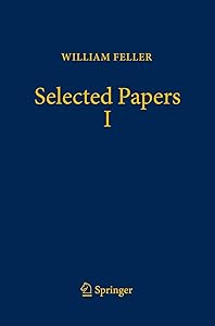 Selected Papers I by William; Schilling Wojbor A. (Eds.): Feller