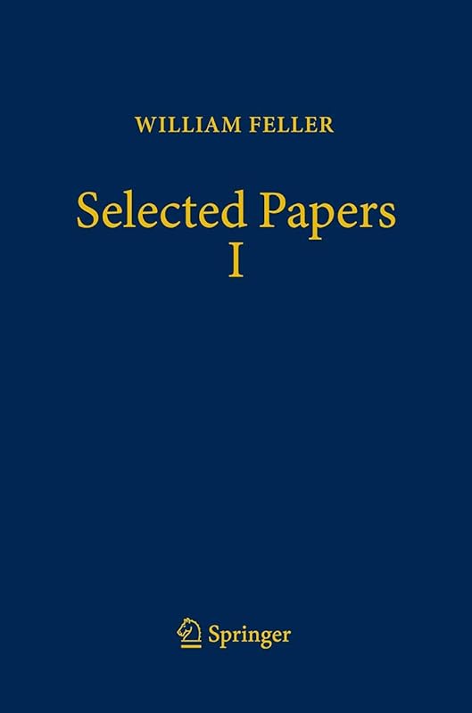 Selected Papers I by William; Schilling Wojbor A. (Eds.): Feller