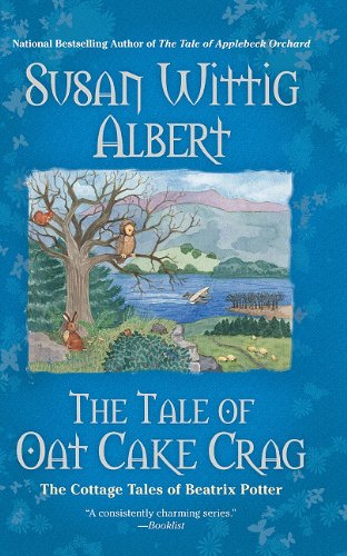 The Tale of Oat Cake Crag by Susan Wittig Albert