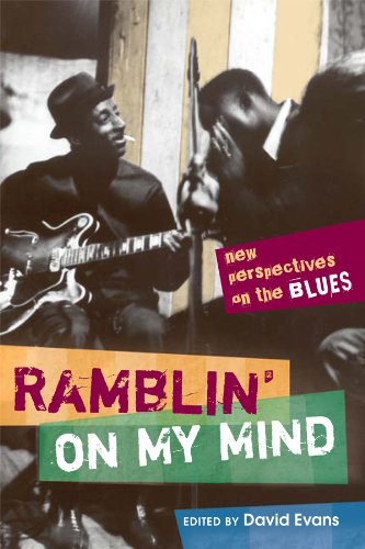 Ramblin' on My Mind: New Perspectives on the Blues (African Amer Music in Global Perspective) by David Evans