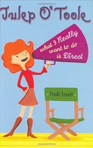 Julep O'Toole: What I Really Want To Do Is Direct