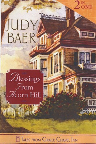 Blessings from Acorn Hill: The Way We Were / Slices of Life by Judy Baer