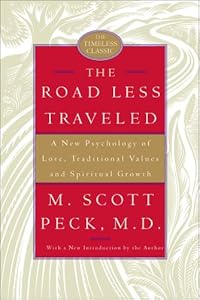 The Road Less Traveled, 25th Anniversary Edition : A New Psychology of Love, Traditional Values, and Spiritual Growth