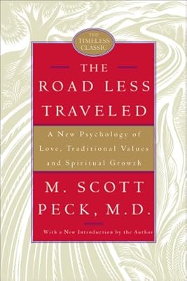 The Road Less Traveled, 25th Anniversary Edition : A New Psychology of Love, Traditional Values, and Spiritual Growth